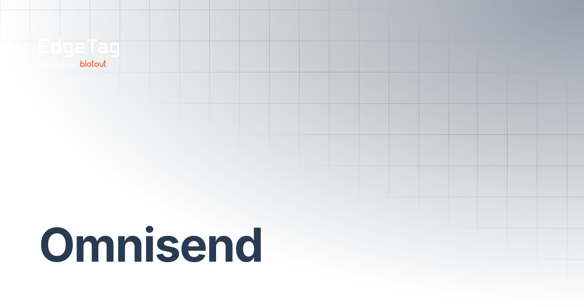 Omnisend | EdgeTag Docs