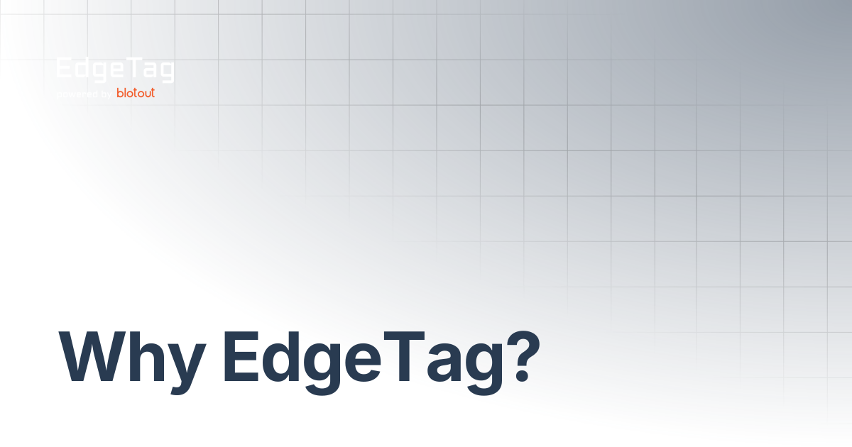 Why EdgeTag? | EdgeTag Docs
