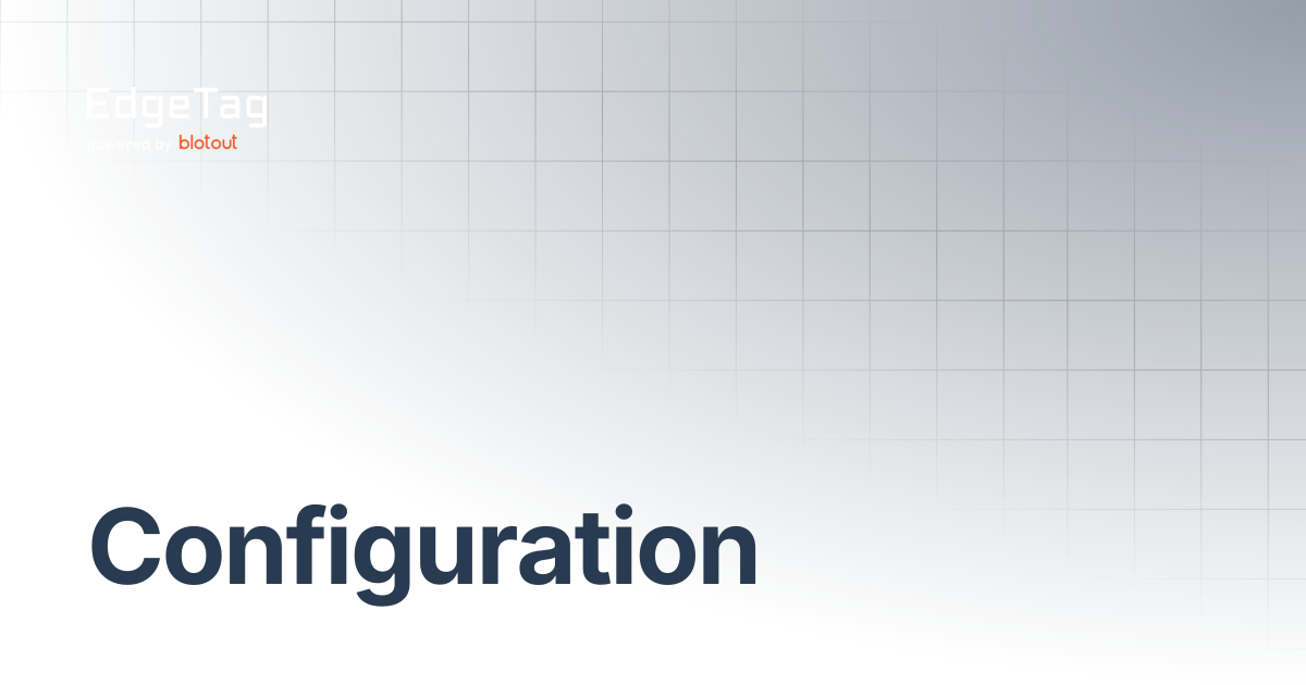 Configuration | EdgeTag Docs