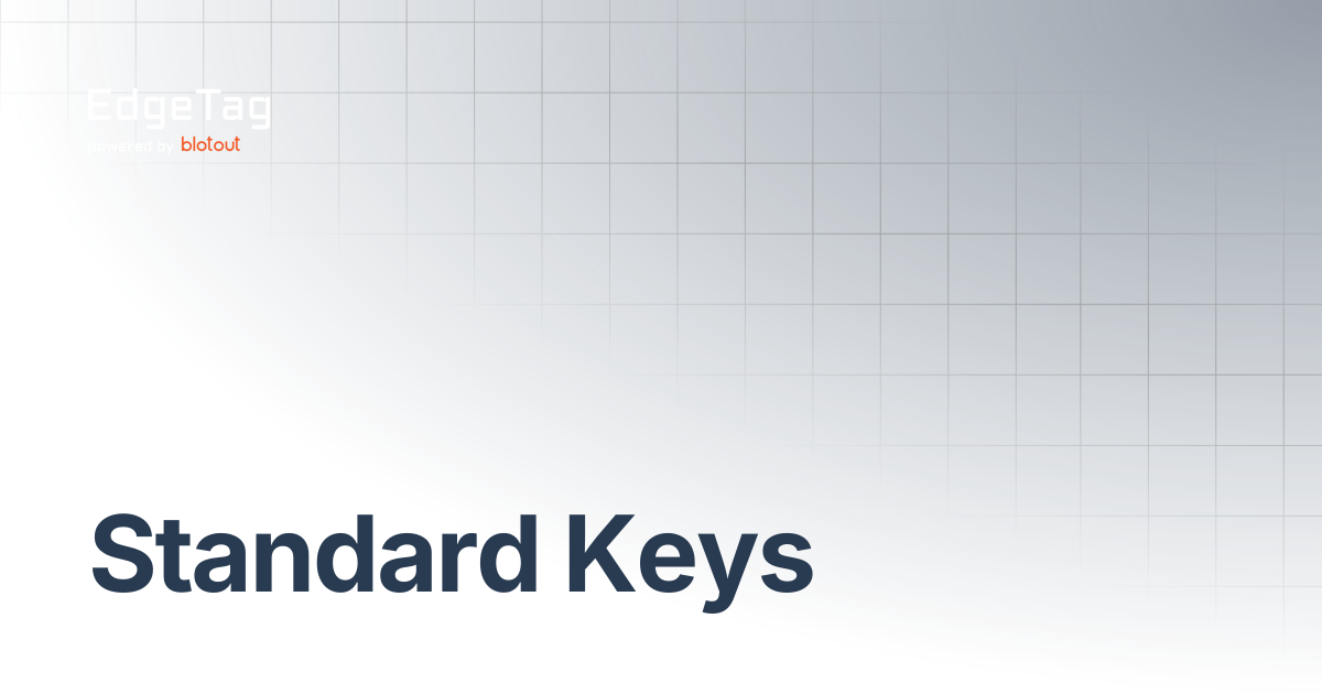 Standard Keys | EdgeTag Docs