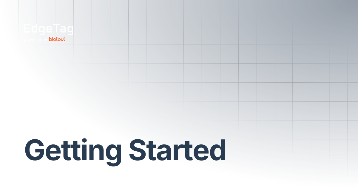 Getting Started | EdgeTag Docs